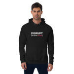 “Disrupt or Stay Broke” Hoodie
