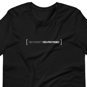 "Adversity Advantaged" T-Shirt